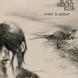 Black Mount Rise : Apart & Astray